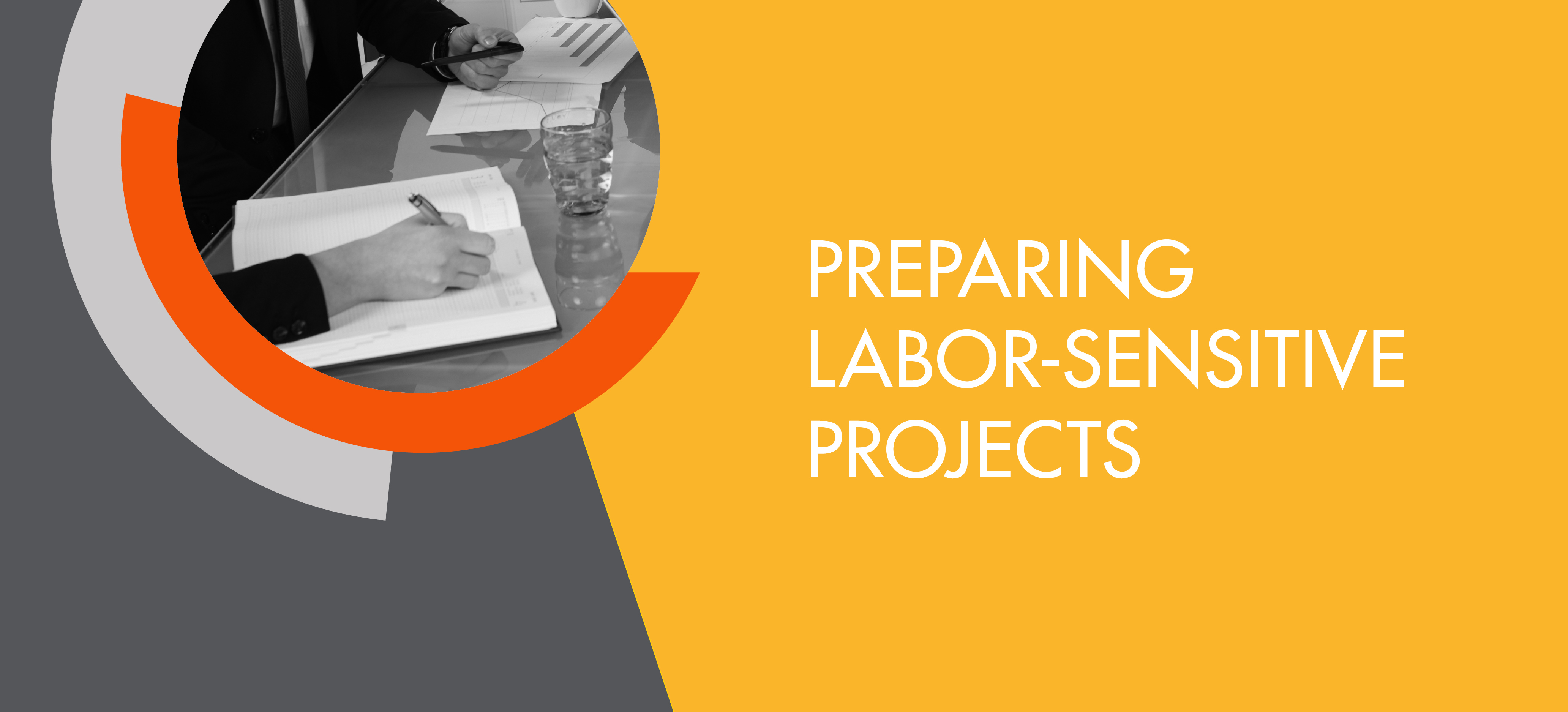 Preparing labor-sensitive projects