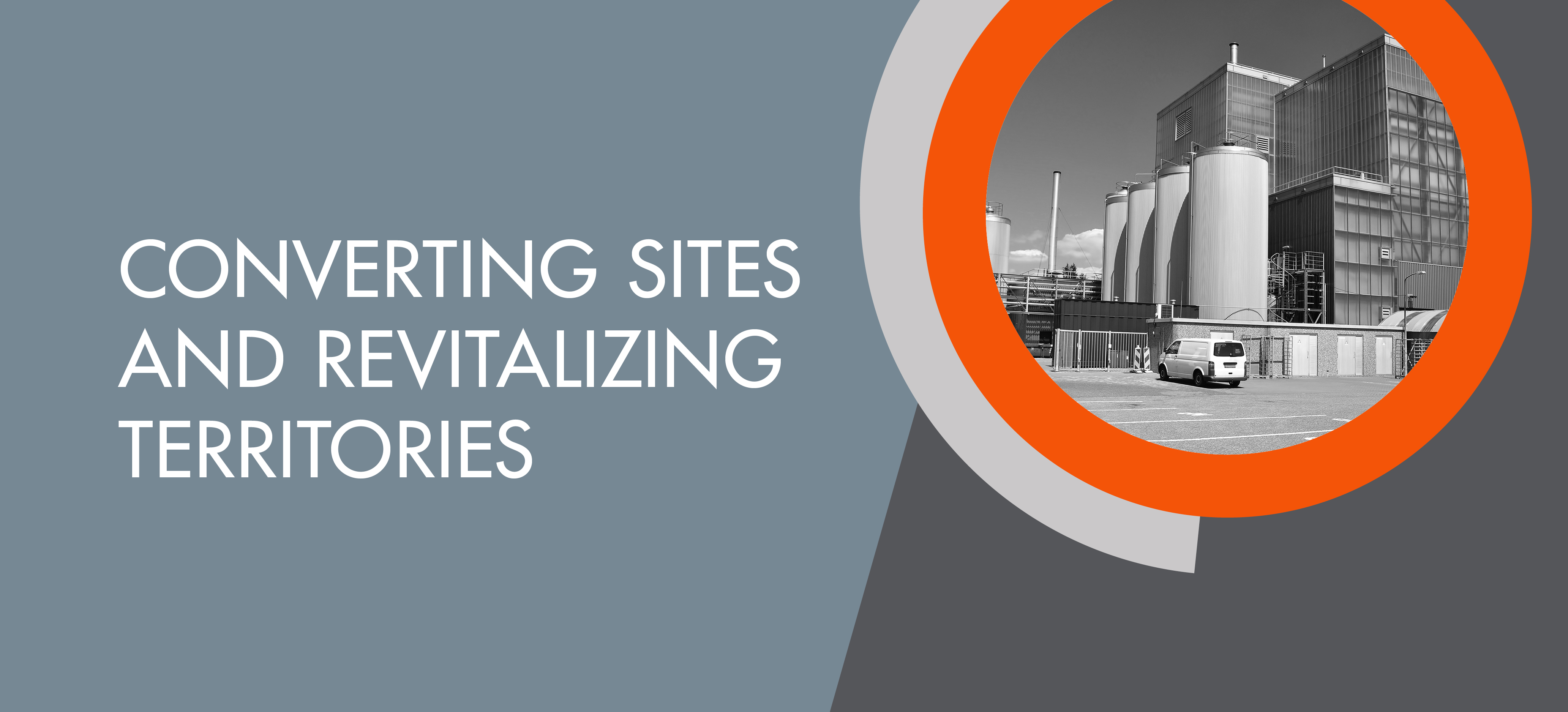 Converting sites and revitalizing territories